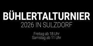 Bühlertalturnier 2026 in Sulzdorf: Der Sommer-Kick-off fürs Bühlertal