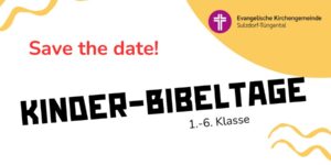 Save the date: Kinder-Bibeltage 2026 in Tüngental