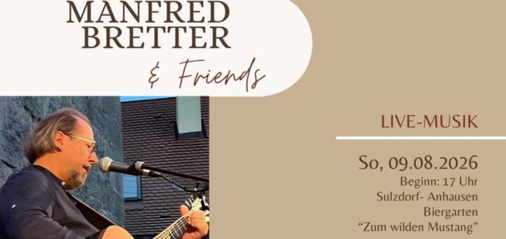 Manfred Bretter and Friends - Live-Musik im Biergarten Zum wilden Mustang in Sulzdorf-Anhausen